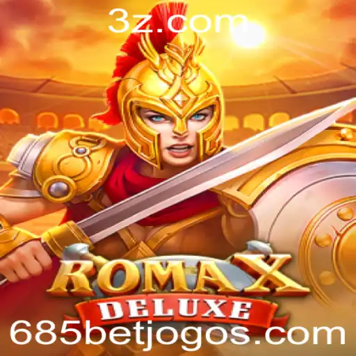 Descubra o Mundo de Excitação do Jogo RomaXDeluxe na Plataforma 685bet